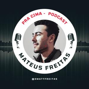 Pra Cima! - Podcast