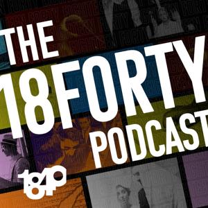 18Forty Podcast by 18Forty