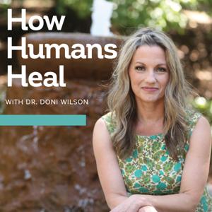 How Humans Heal by Dr. Doni Wilson