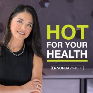 HOT For Your Health by Dr. Vonda Wright