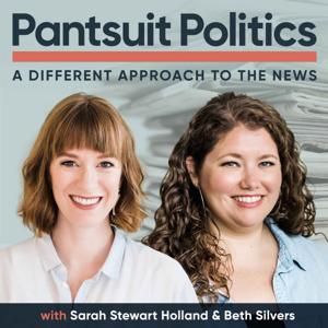 Pantsuit Politics by Sarah & Beth
