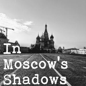 In Moscow's Shadows by Mark Galeotti