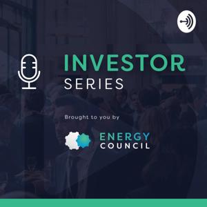 Energy Council Investor Series Podcast