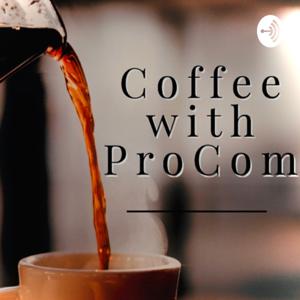 COFFEE WITH PROCOM