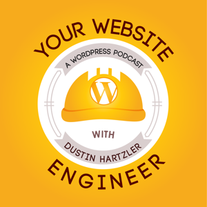 WordPress Resource: Your Website Engineer with Dustin Hartzler by Dustin R. Hartzler | WordPress Website Engineer