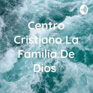 Centro Cristiano La Familia De Dios
