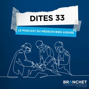 DITES 33 - Le podcast du médecin bien assuré.