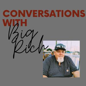 Conversations with Big Rich by Big Rich Klein