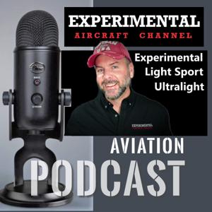 Experimental Aircraft Channel's Podcast by Bryan Walstrom - Experimental Aircraft Channel