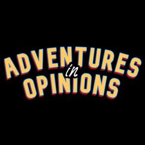 Adventures in Opinions