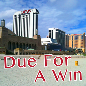 Due For A Win: Atlantic City and Casino Biz Podcast by Due For A Win / Kyle Askine and Craig Stone