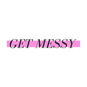 Get Messy