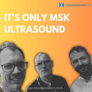 It's only MSK ultrasound