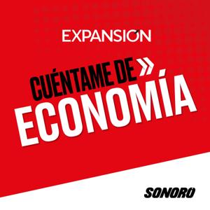 Cuéntame de economía by Grupo Expansión |  Sonoro