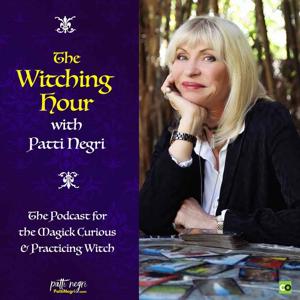 The Witching Hour with Patti Negri by Patti Negri