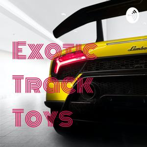 Exotic Track Toys