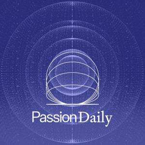Passion Daily Podcast by Passion City Church