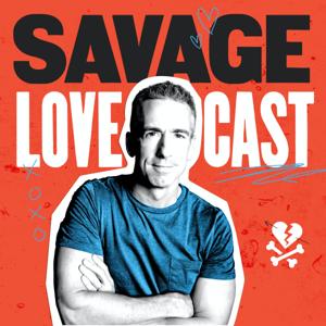 Savage Lovecast by Dan Savage