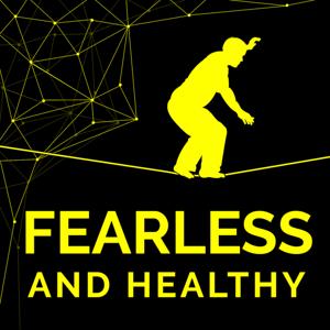 Fearless And Healthy Podcast