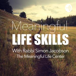 Meaningful Life Skills with Rabbi Simon Jacobson by Rabbi Simon Jacobson