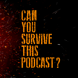 Can You Survive This Podcast? by Jeff Apple