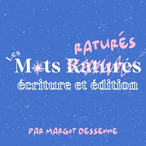 Les Mots Raturés by Margot Dessenne