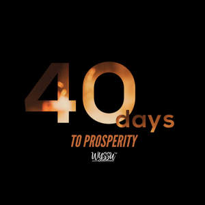 40 DAYS TO PROSPERITY: Increase Your Faith Increase Your Finances