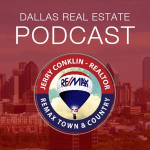 Dallas Real Estate Podcast with Jerry Conklin