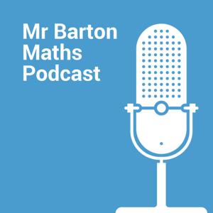Mr Barton Maths Podcast by Craig Barton