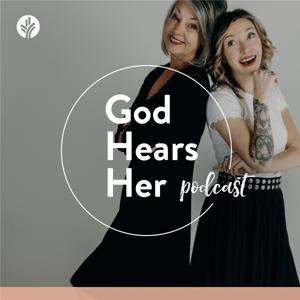 God Hears Her Podcast by Our Daily Bread Ministries