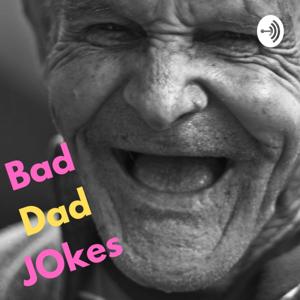 Bad Dad Jokes by Dad Jokes