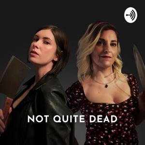 Not Quite Dead by Megan and Cate