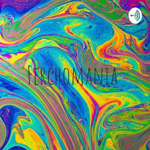 Ferchomania