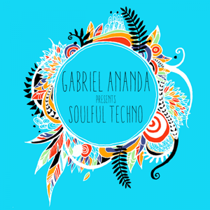 Soulful Techno by Gabriel Ananda