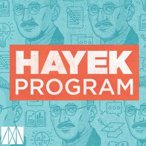 Hayek Program Podcast by F.A. Hayek Program for Advanced Study in Philosophy, Politics, and Economics