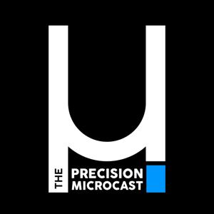 The Precision MicroCast by Joshua Hacko