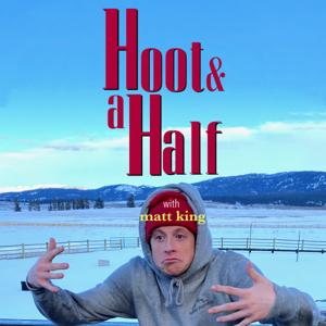 Hoot & a Half with Matt King by Matt King