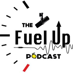 The Fuel Up Podcast