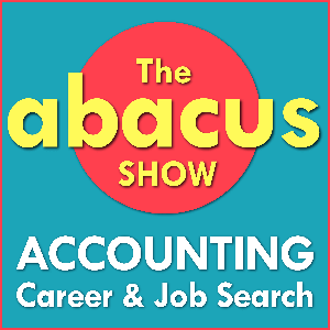 The Abacus Show: Accounting Job Search & Career by The Abacus Show: Accounting Job Search & Career
