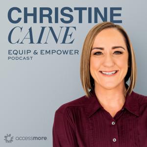 The Christine Caine Equip & Empower Podcast by AccessMore