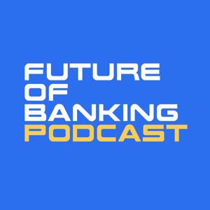 Future of Banking Podcast