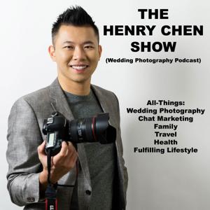 The Henry Chen Show (Wedding Photography Podcast)