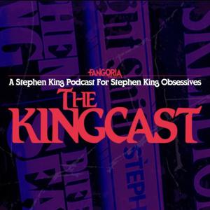 The Kingcast by FANGORIA Podcast Network