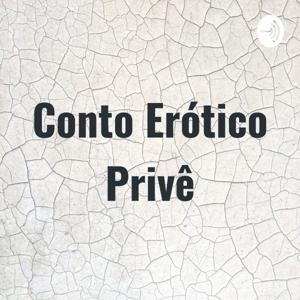 Conto Erótico Privê by ContoEroticoPrive