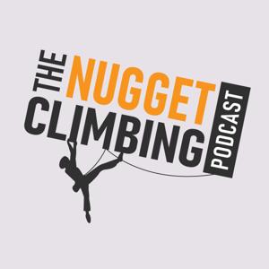The Nugget Climbing Podcast by Steven Dimmitt
