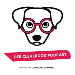 Der Cleverdog Podcast – mehr Wissen rund um den Hund! by Cleverdog Campus