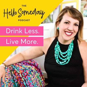 The Hello Someday Podcast For Sober Curious Women by Casey McGuire Davidson
