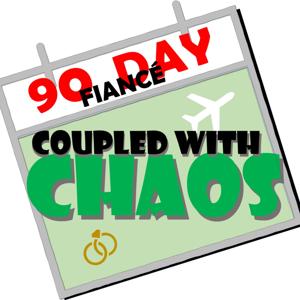 90 Day Fiancé - Coupled with Chaos by Kelly and Steve