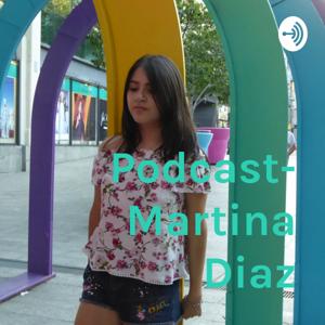 Podcast- Martina Diaz
