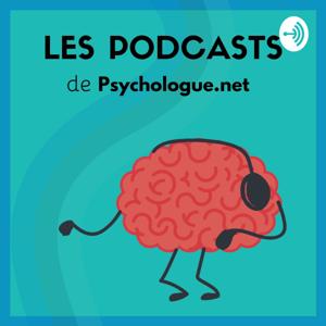 Psychologie et Bien-être |Le podcast de Psychologue.net by Psychologue